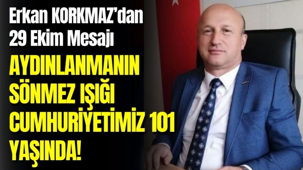 AYDINLANMANIN SÖNMEZ IŞIĞI CUMHURİYETİMİZ 101 YAŞINDA!