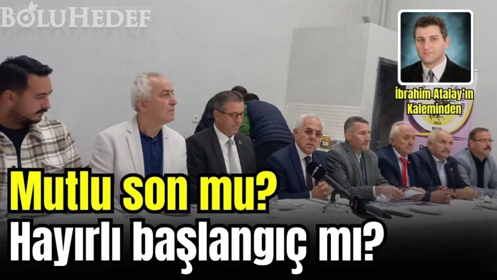 Mutlu son mu? Hayırlı başlangıç mı?