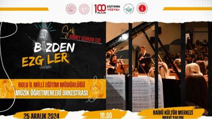 BİZDEN EZGİLER KONSERİ DÜZENLENİYOR