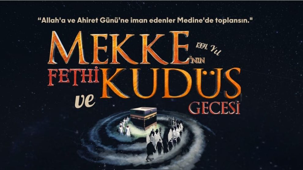 MEKKE'NİN FETHİ VE KUDÜS GECESİ 31 ARALIK'TA TÜM TÜRKİYE'DE VE BOLU'DA