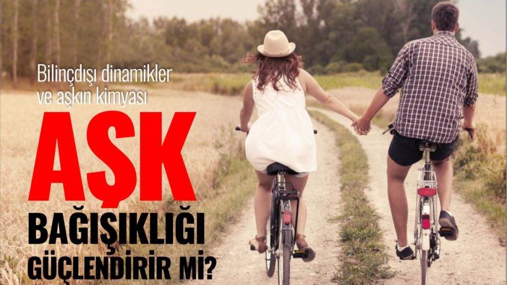 Aşk bağışıklığı güçlendirir mi?